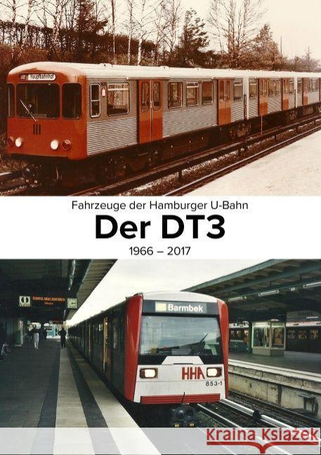 Fahrzeuge der Hamburger U-Bahn: Der DT3:1966-2017 Christier, Carsten 9783744897433 Books on Demand - książka