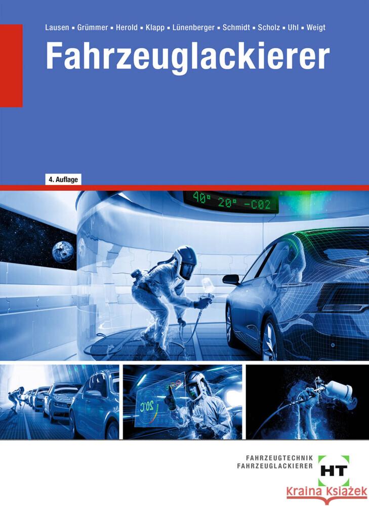Fahrzeuglackierer Lausen, Gerd; Grümmer, Andreas; Herold, Ragna 9783582421043 Handwerk und Technik - książka