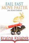 Fail Fast, Move Faster Joseph Pally 9781440128257 iUniverse.com