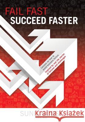 Fail Fast. Succeed Faster. Sunil Godse 9780992081508 Radical Solutions Group Inc. - książka