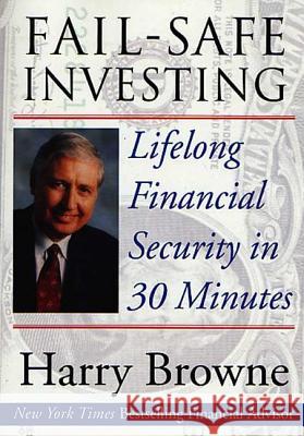 Fail-Safe Investing Harry Browne 9780312263218 St. Martin's Press - książka