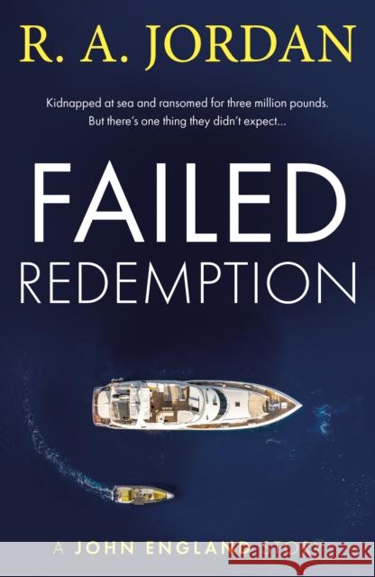 Failed Redemption: A John England Story R A Jordan 9781803132709 Troubador Publishing - książka