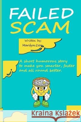 Failed Scam Marilyn Zion 9798840901281 Independently Published - książka