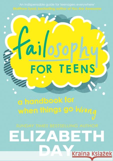 Failosophy for Teens Elizabeth Day 9780008582616 HarperCollins Publishers - książka