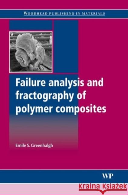 Failure Analysis and Fractography of Polymer Composites  9781845692179 Woodhead Publishing Ltd - książka