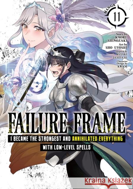 Failure Frame: I Became the Strongest and Annihilated Everything With Low-Level Spells (Manga) Vol. 11 Kaoru Shinozaki 9798895613337 Seven Seas Entertainment, LLC - książka