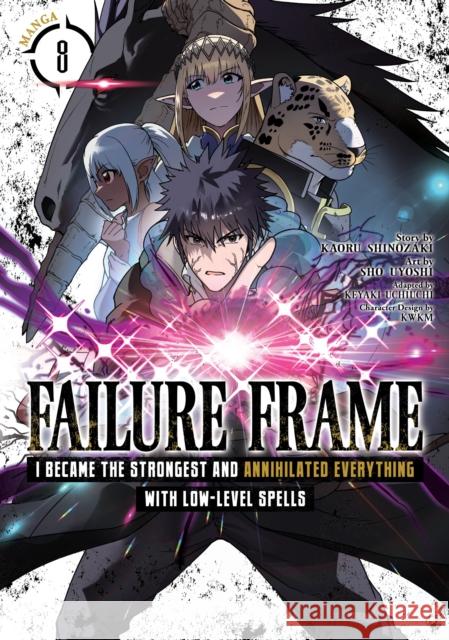 Failure Frame: I Became the Strongest and Annihilated Everything With Low-Level Spells (Manga) Vol. 8 Kaoru Shinozaki 9798891601796 Seven Seas Entertainment, LLC - książka