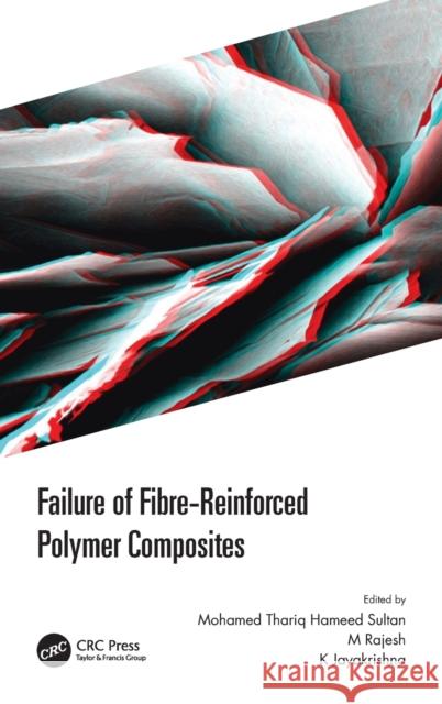 Failure of Fibre-Reinforced Polymer Composites Sultan, Mohamed Thariq Hameed 9780367653156 CRC Press - książka