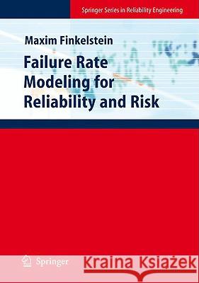 Failure Rate Modelling for Reliability and Risk Maxim Finkelstein 9781848009851 Springer - książka