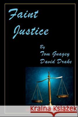 Faint Justice Tom Gnagey David Drake 9781983383687 Independently Published - książka