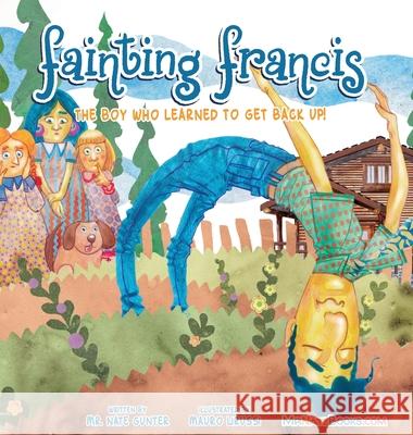 Fainting Francis: The boy who learned to get back up! Gunter, Nate 9780578674094 Tgjs Publishing - książka