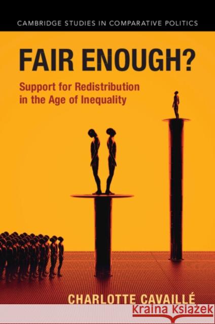 Fair Enough?: Support for Redistribution in the Age of Inequality Charlotte Cavaill? 9781009366045 Cambridge University Press - książka