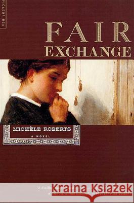 Fair Exchange Michele Roberts 9780312420376 Picador USA - książka