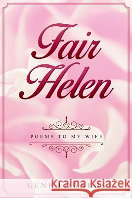 Fair Helen: Poems to My Wife Gene Edwards 9780940232297 Seedsowers - książka