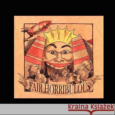 Fair Horribulous Liesl-Yvette Wilson 9780955975257 Tallulah and Bear - książka