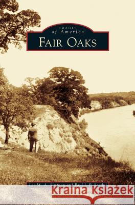 Fair Oaks Lee M a Simpson, Paul J P Sandul 9781531616960 Arcadia Publishing Library Editions - książka