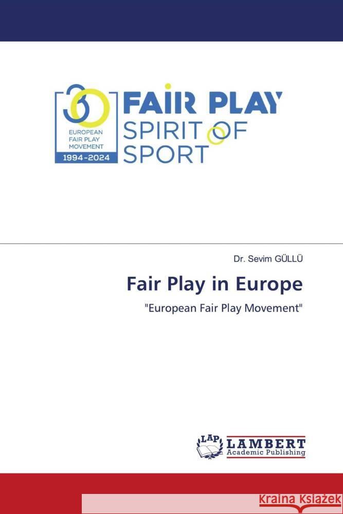 Fair Play in Europe Sevim G?ll? 9786208065287 LAP Lambert Academic Publishing - książka