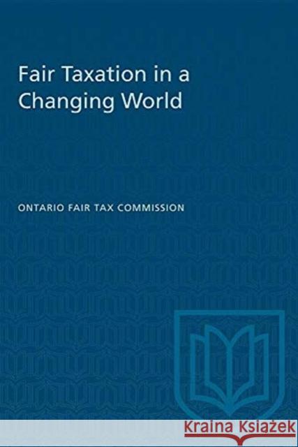 Fair Taxation in a Changing World Ontario Fair Tax Commission 9780802075727 University of Toronto Press - książka