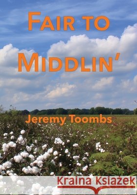Fair to Middlin' Jeremy Toombs Mikesch Muecke Polytekton 9781683151708 Hog Press - książka