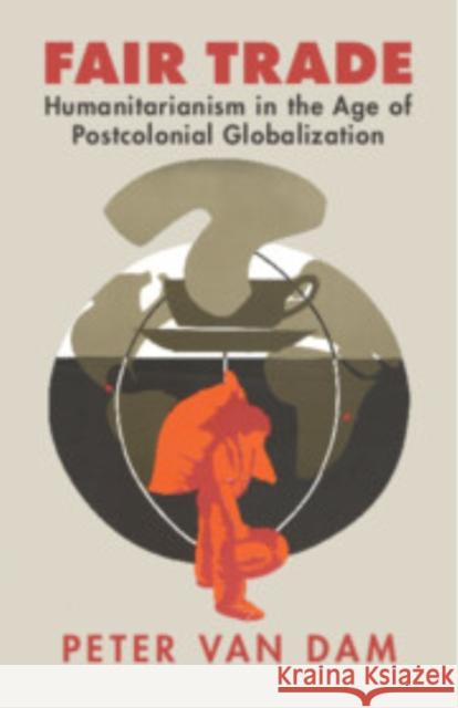 Fair Trade Peter (Universiteit van Amsterdam) van Dam 9781009586269 Cambridge University Press - książka
