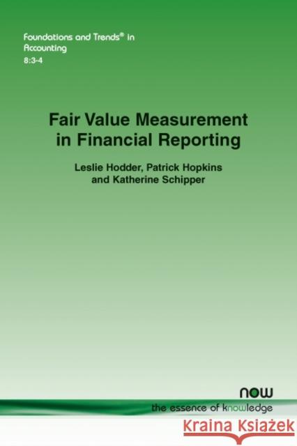 Fair Value Measurement in Financial Reporting Leslie Hodder Patrick Hopkins Katherine Schipper 9781601988867 Now Publishers - książka