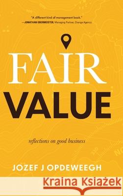 Fair Value: Reflections on Good Business Jozef Opdeweegh 9781646634590 Koehler Books - książka