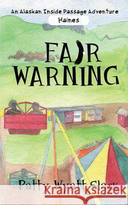 Fair Warning Patty Wyatt Slack 9781945135088 Clay Inkpot Press - książka