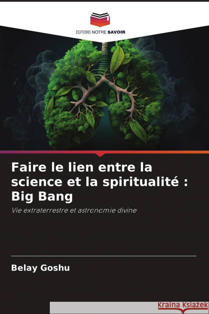Faire le lien entre la science et la spiritualité : Big Bang Goshu, Belay 9786208303877 Editions Notre Savoir - książka