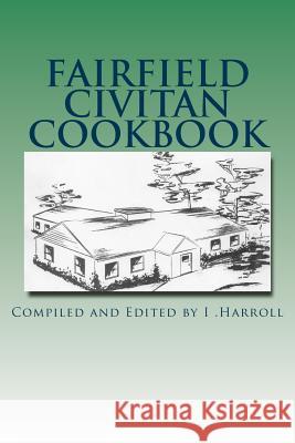 Fairfield Civitan Cookbook I. Harroll 9781517739126 Createspace - książka