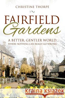 Fairfield Gardens CHRISTINE THORPE 9781782810278 G2 Entertainment Ltd - książka