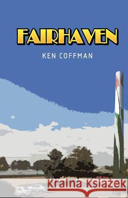 Fairhaven Ken Coffman 9780982773420 Bytech Services - książka