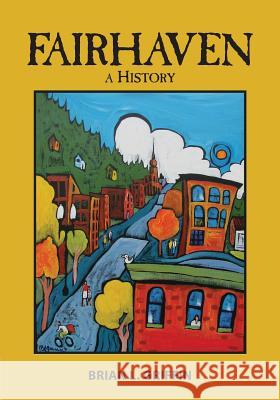 Fairhaven: A History Brian L. Griffin 9780963584175 Knox Cellars Publishing - książka