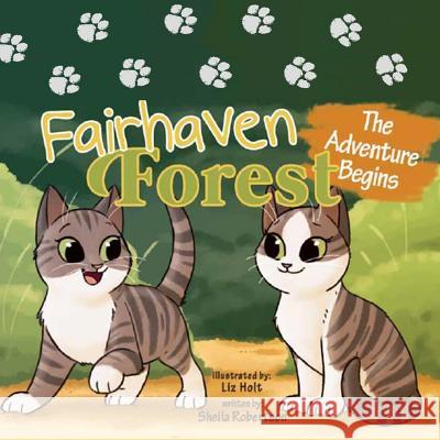 Fairhaven Forest: The Adventure Begins Sheila K. Robertson 9780998748023 Fairhaven Media - książka