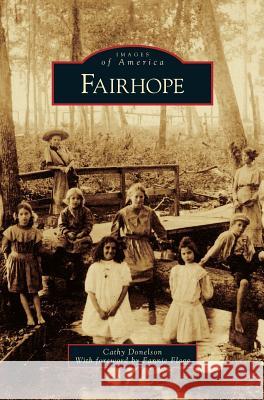 Fairhope, Alabama Cathy Donelson Fannie Flagg 9781531625450 Arcadia Library Editions - książka