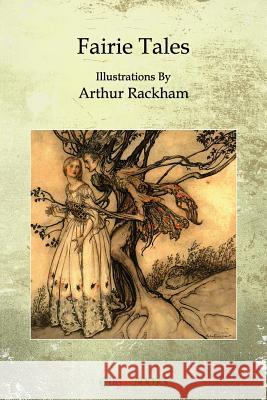 Fairie Tales Arthur Rackham 9781515291763 Createspace - książka