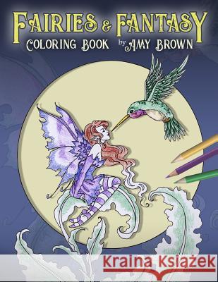 Fairies & Fantasy Coloring Book Amy Brown 9781799272274 Independently Published - książka