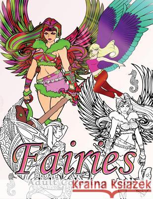 Fairies Adult Coloring Book Adult Coloring Book 9781532827631 Createspace Independent Publishing Platform - książka