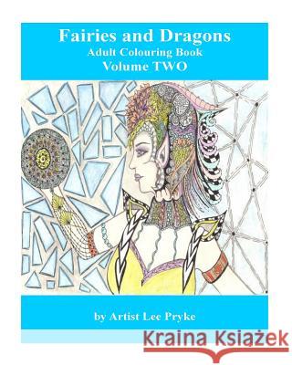 Fairies and Dragons: Adult Colouring Book MS Lee Pryke 9781540587985 Createspace Independent Publishing Platform - książka