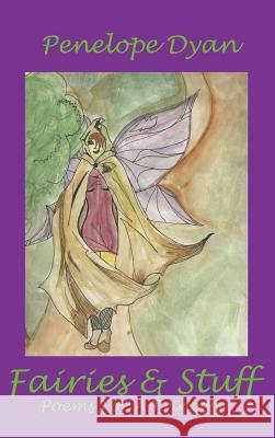 Fairies And Stuff Penelope Dyan 9780979400636 Bellissima Publishing - książka