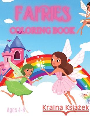 Fairies Coloring Book: For Kids Ages 4-8 Andres Beni 9781802766530 Benix - książka