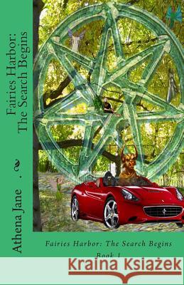 Fairies Harbor: The Search Begins: Fairies Harbor: The Search Begins Athena Jane Kiralee Champneys Kiralee Champneys 9781480038844 Createspace - książka
