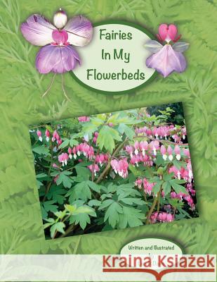 Fairies In My Flowerbeds Davis, Lisa R. 9781482605112 Createspace - książka