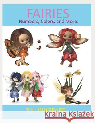 Fairies: Numbers, Colors and More Rk Wheeler 9781796921205 Independently Published - książka