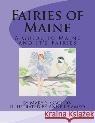 Fairies of Maine: A Guide to Maine and its Fairies. Dramko, Anne 9781505408867 Createspace - książka