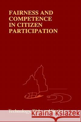 Fairness and Competence in Citizen Participation: Evaluating Models for Environmental Discourse Renn, Ortwin 9780792335177 Springer - książka