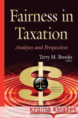 Fairness in Taxation: Analyses & Perspectives Terry M Brooks 9781634830416 Nova Science Publishers Inc - książka