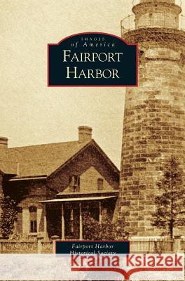 Fairport Harbor Fairport Harbor Historical Society, Fairport Harbor Historical Society 9781531614478 Arcadia Publishing Library Editions - książka