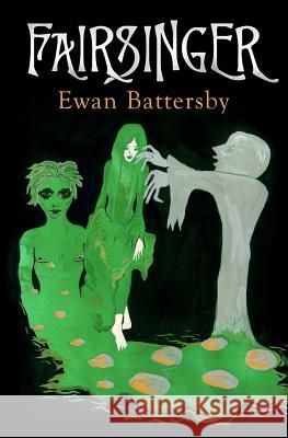 Fairsinger Ewan Battersby Cybele Frances Cox 9781477432891 Createspace - książka