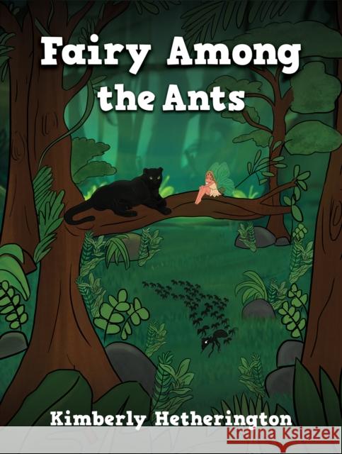 Fairy Among the Ants Kimberly Hetherington 9781398428799 Austin Macauley Publishers - książka