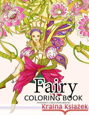 Fairy Coloring Book for Adults: Fairy in the magical world with her Animal (Adult Coloring Book) Coloring Book for Mom 9781545578223 Createspace Independent Publishing Platform - książka